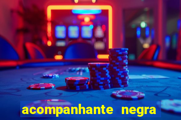 acompanhante negra porto alegre